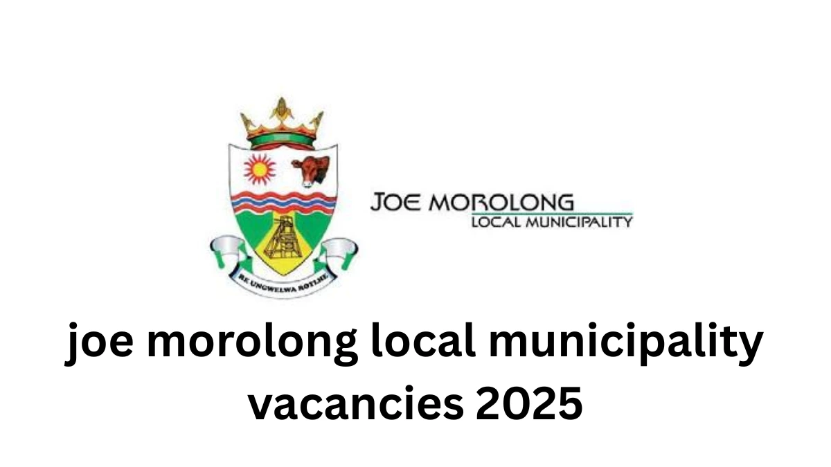 Joe Morolong Municipality Internship Programme 2025
